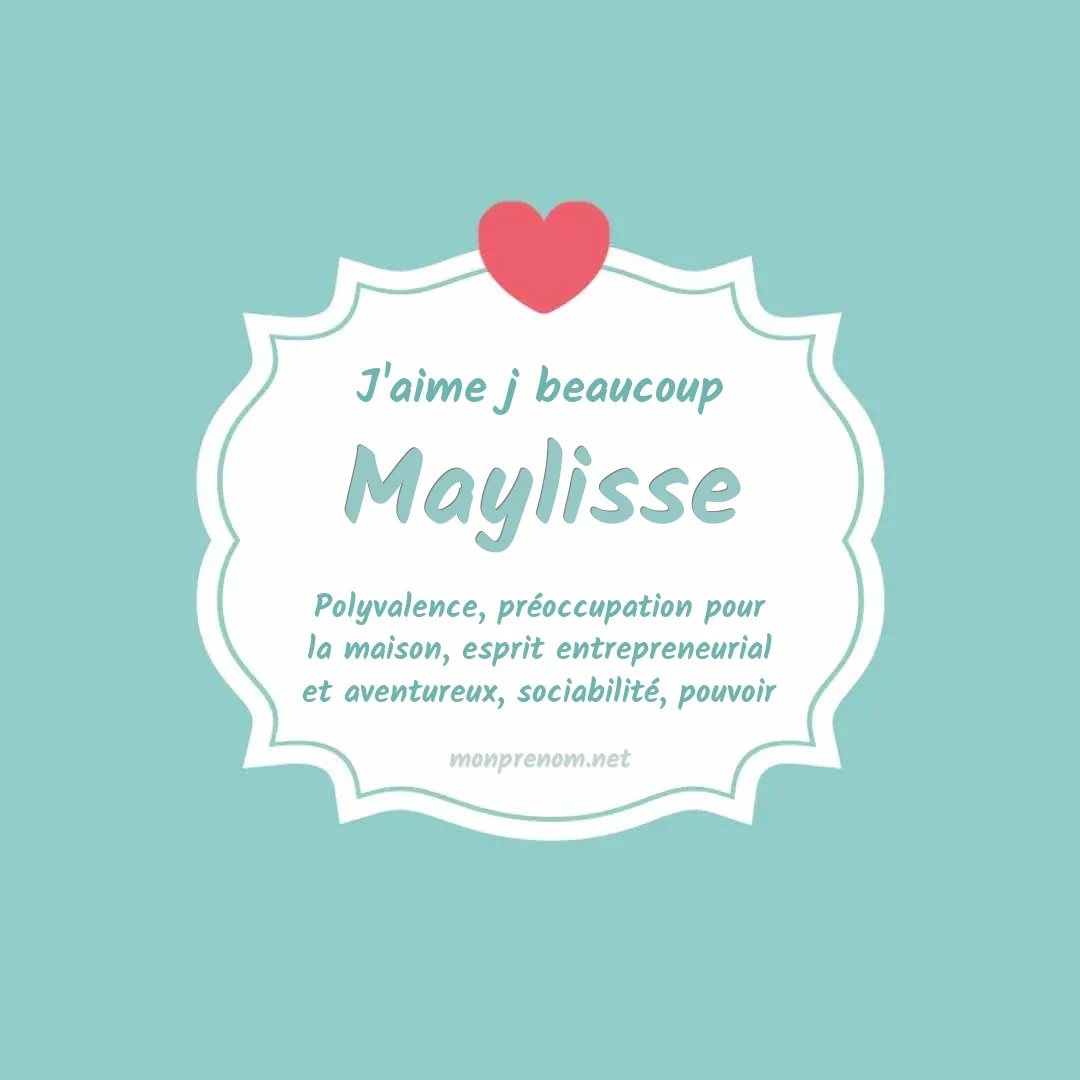 J'aime beaucoup Maylisse
