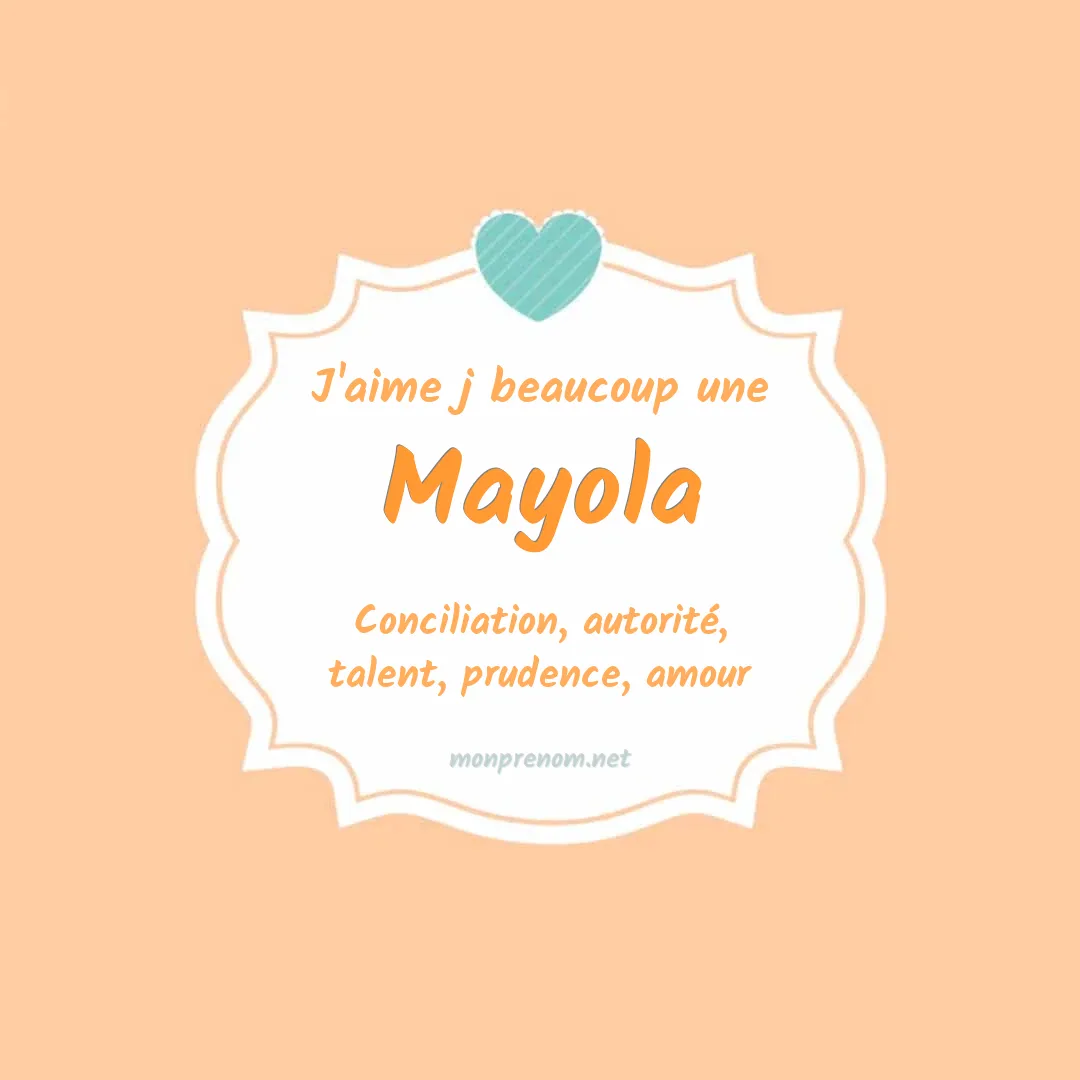 J'aime beaucoup Mayola