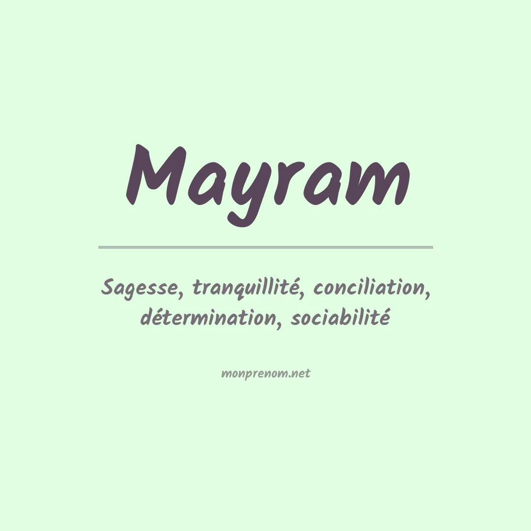 Signification du prénom Mayram