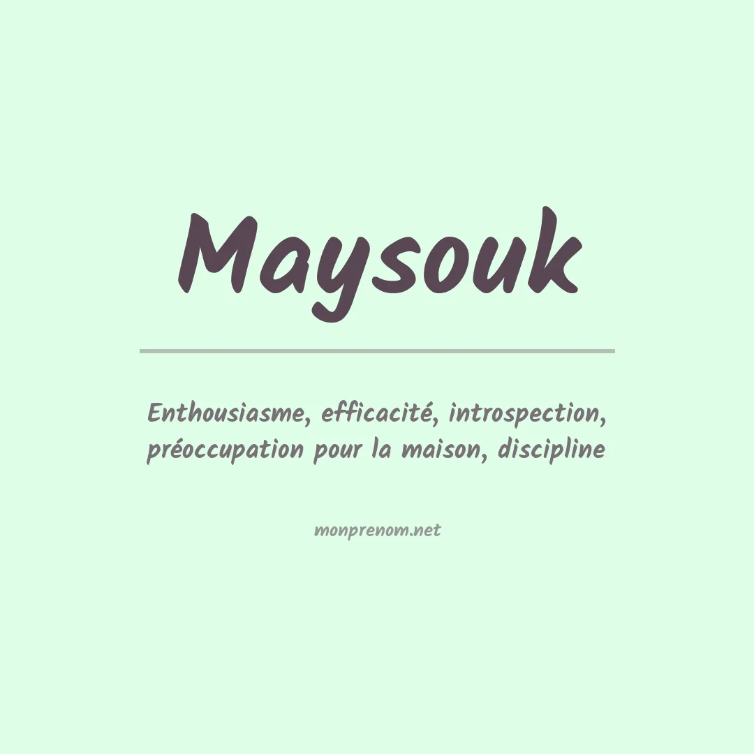 Signification du prénom Maysouk