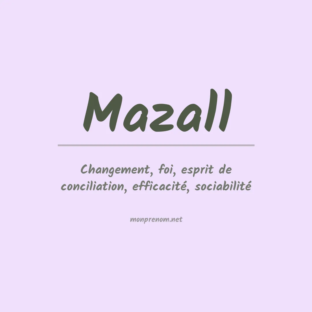 Signification du prénom Mazall