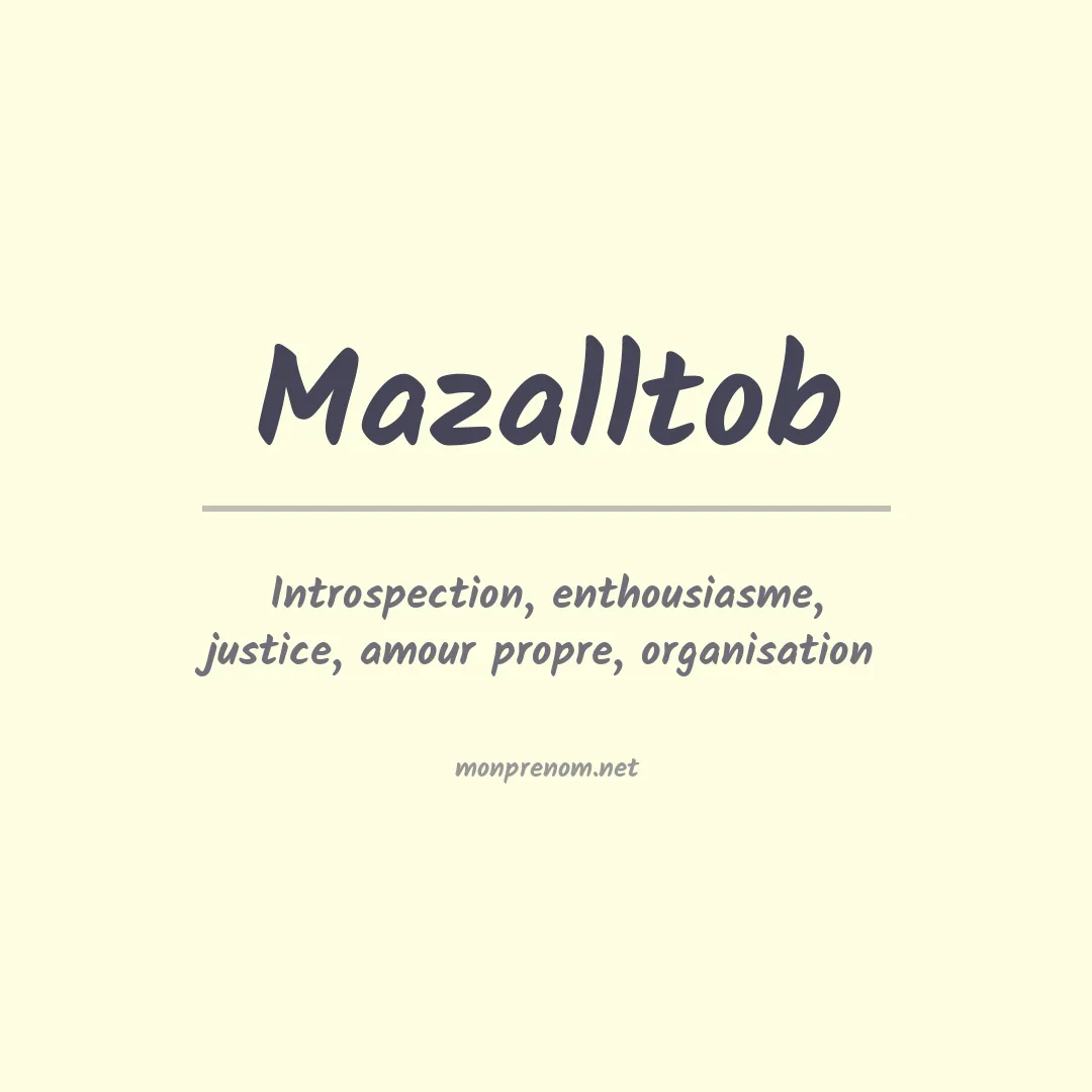 Signification du prénom Mazalltob