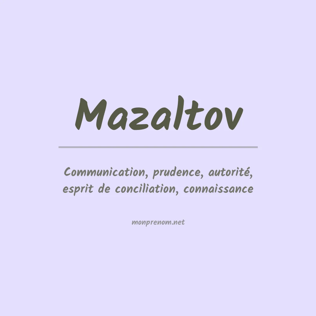 Signification du prénom Mazaltov