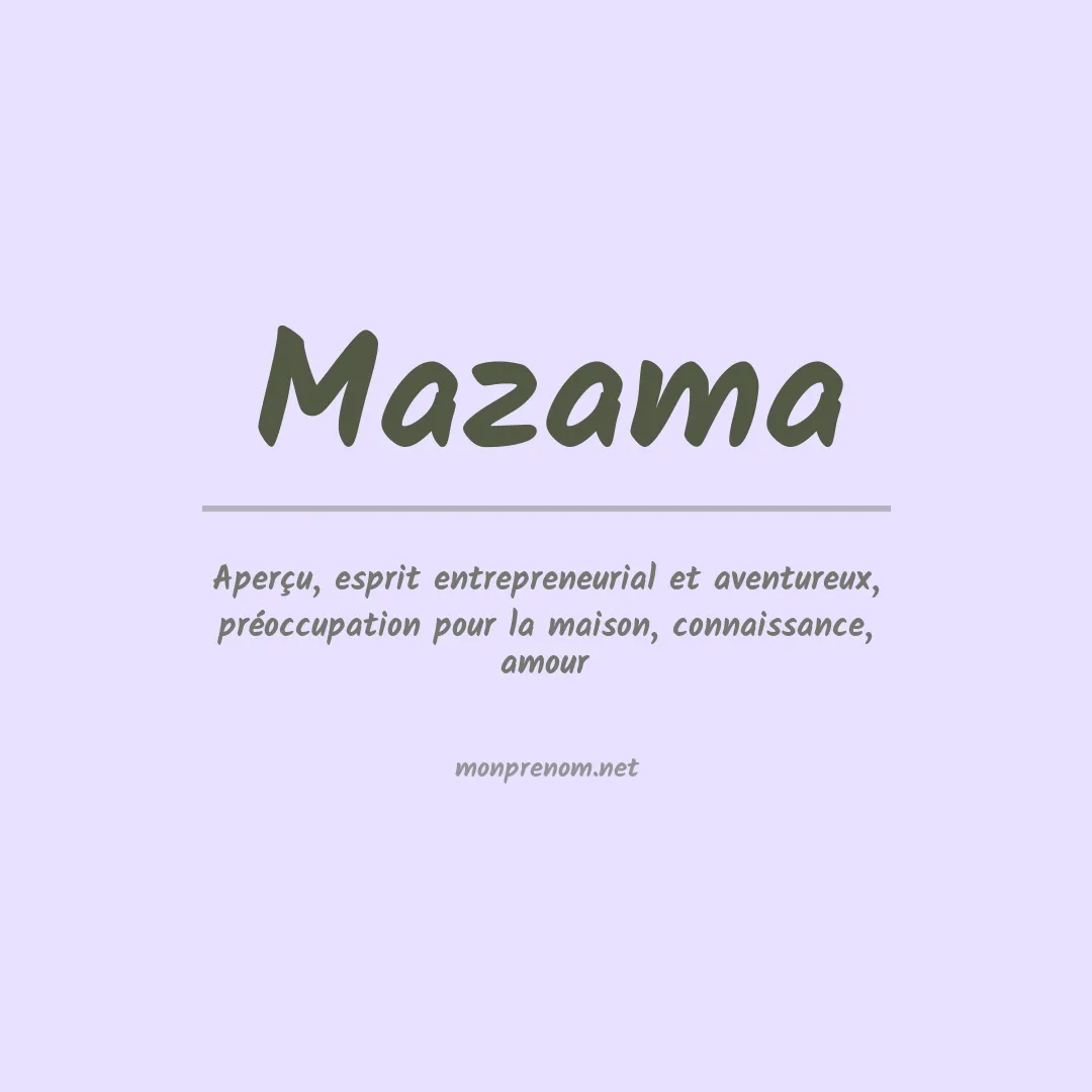 Signification du prénom Mazama