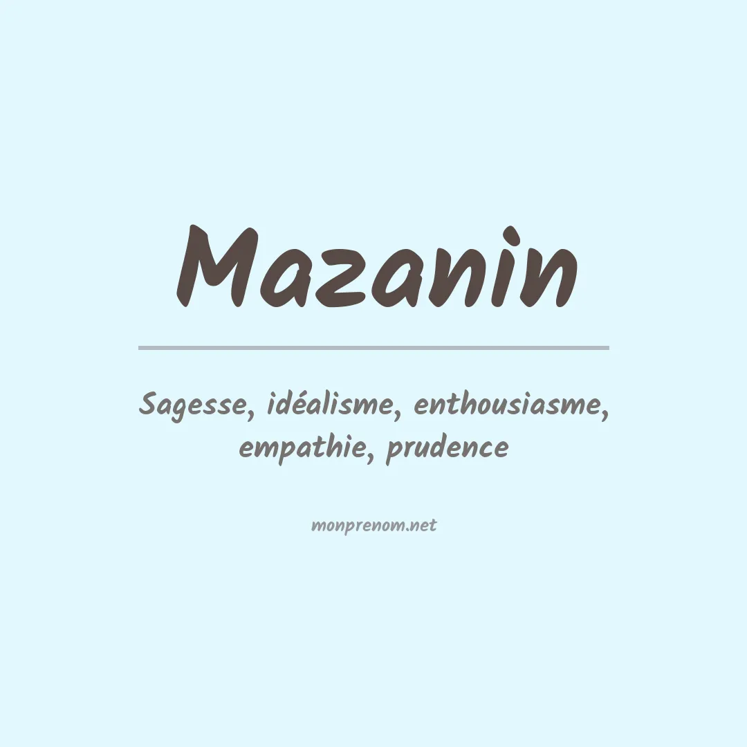 Signification du prénom Mazanin