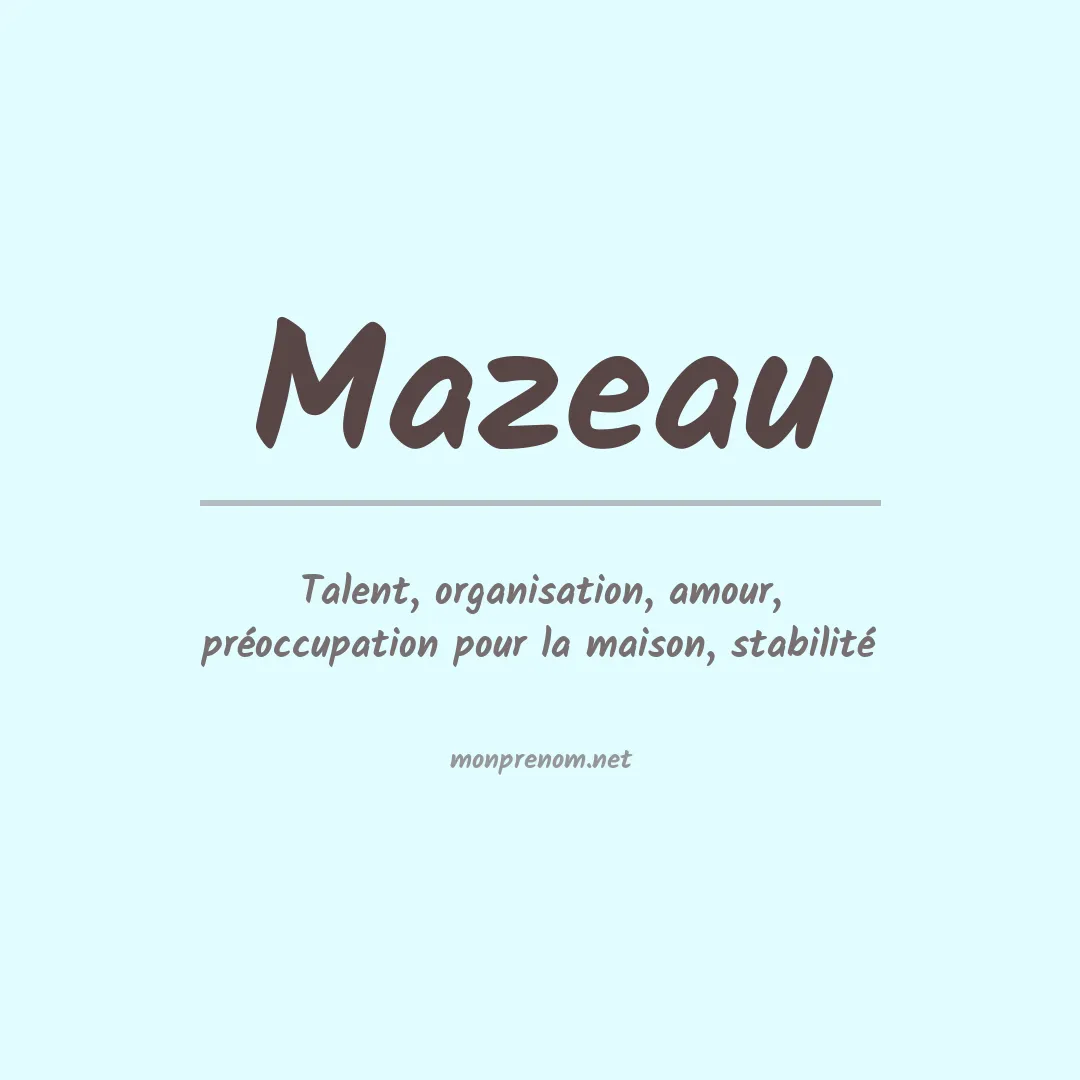 Signification du prénom Mazeau