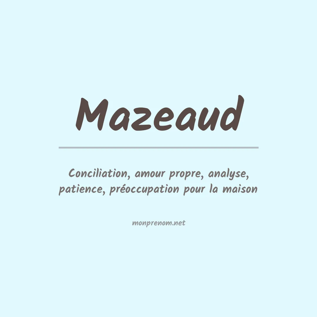 Signification du prénom Mazeaud