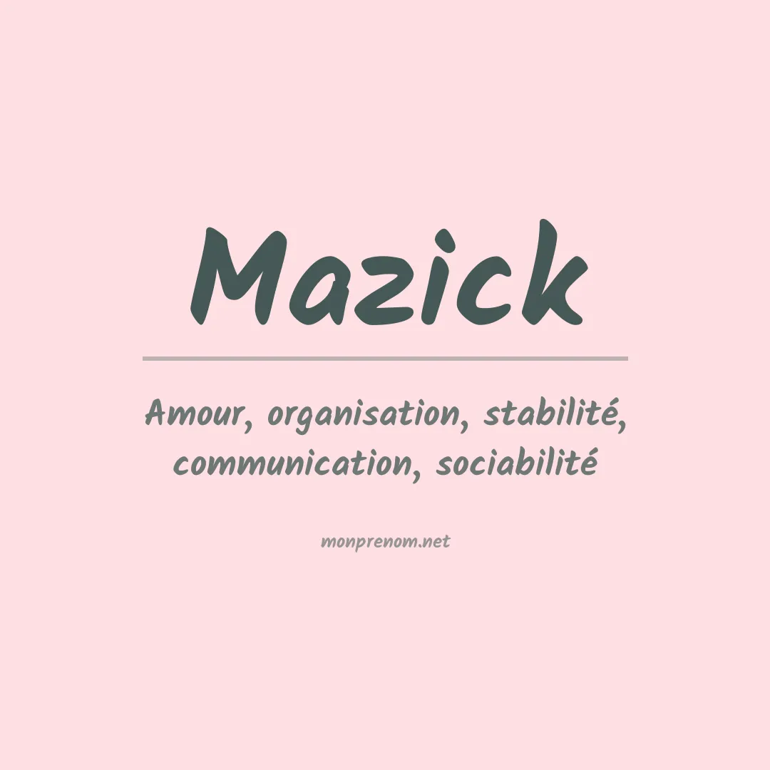 Signification du prénom Mazick
