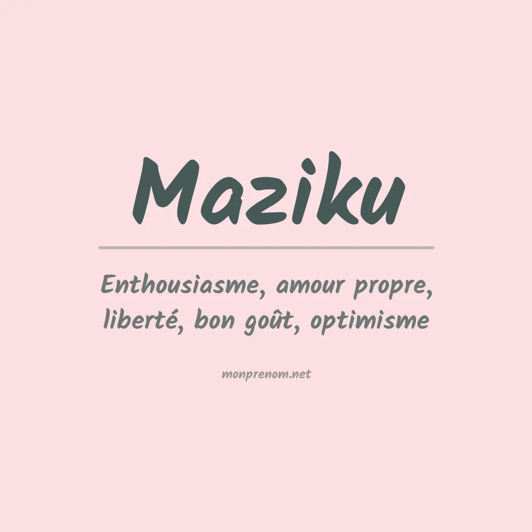 Signification du prénom Maziku