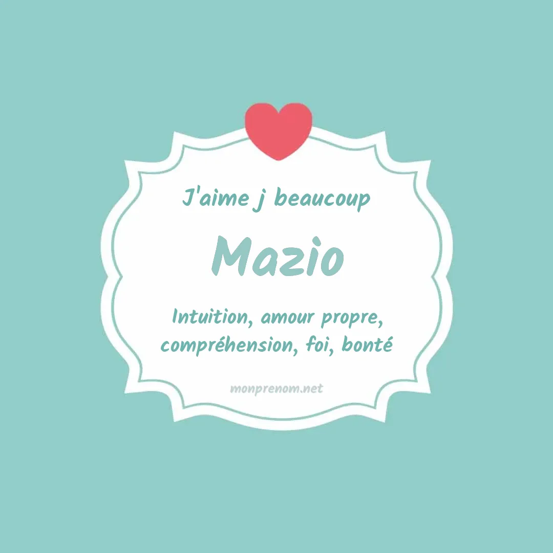 J'aime beaucoup Mazio