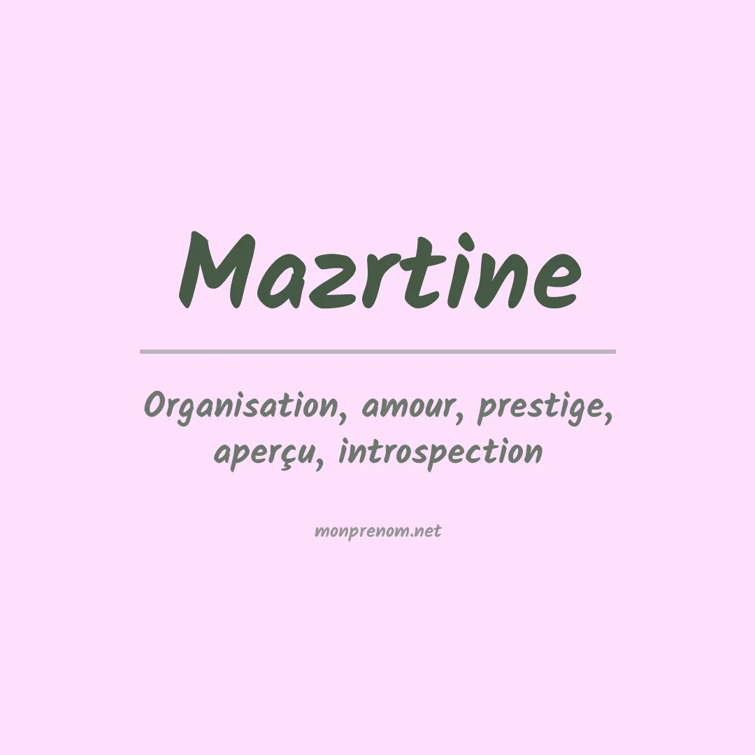 Signification du prénom Mazrtine