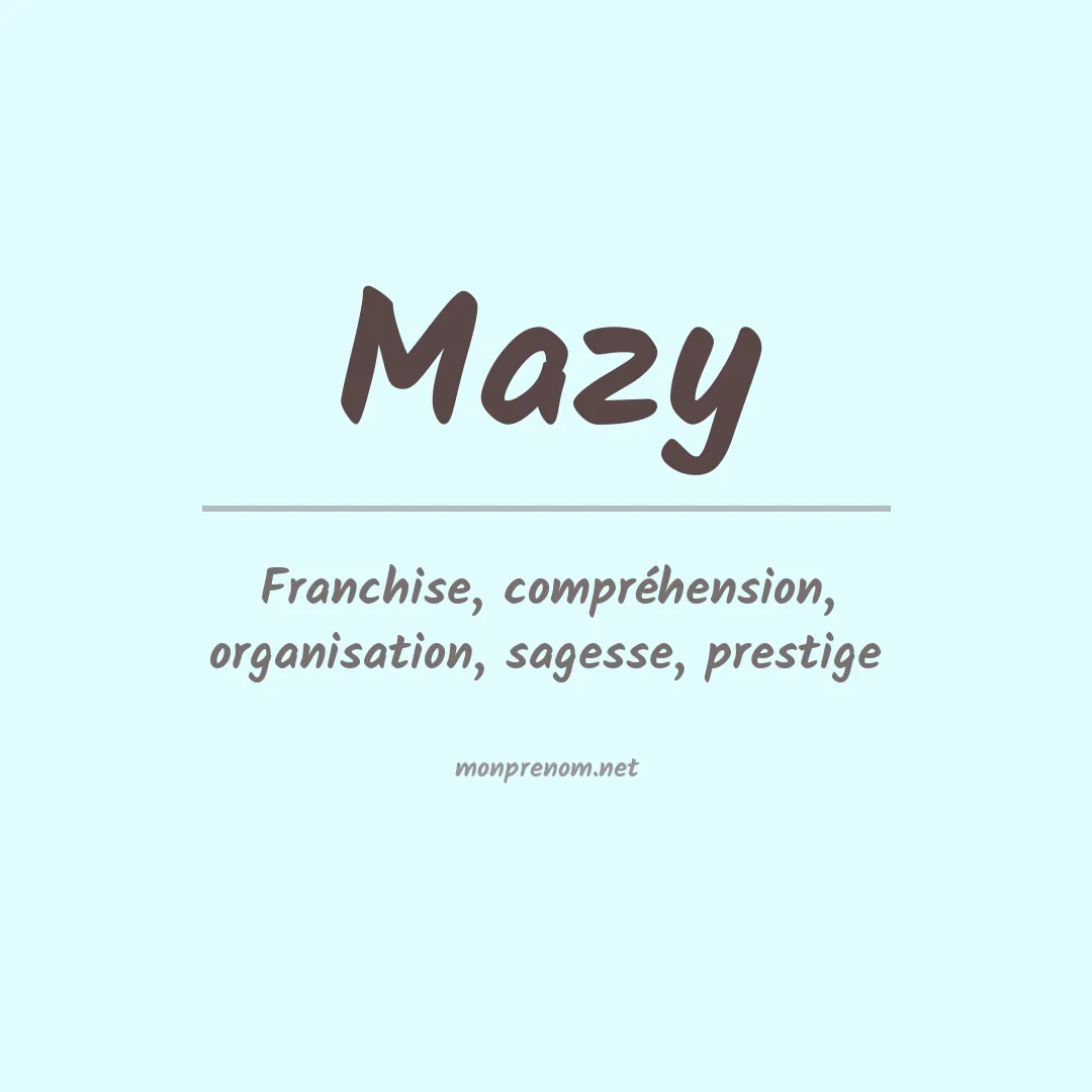Signification du prénom Mazy