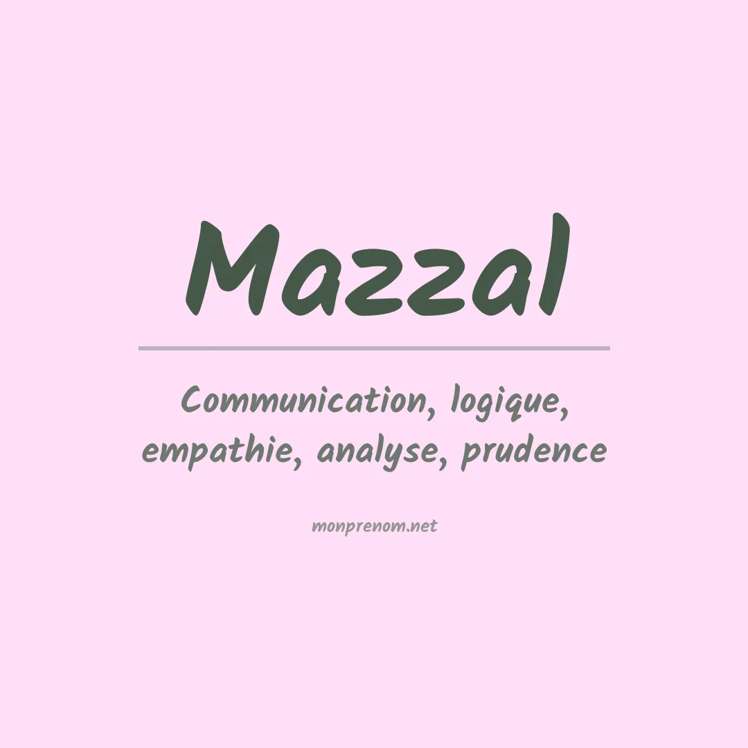 Signification du prénom Mazzal