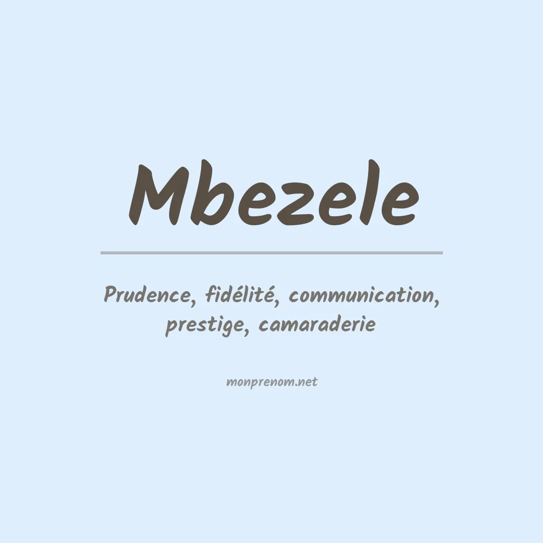 Signification du prénom Mbezele