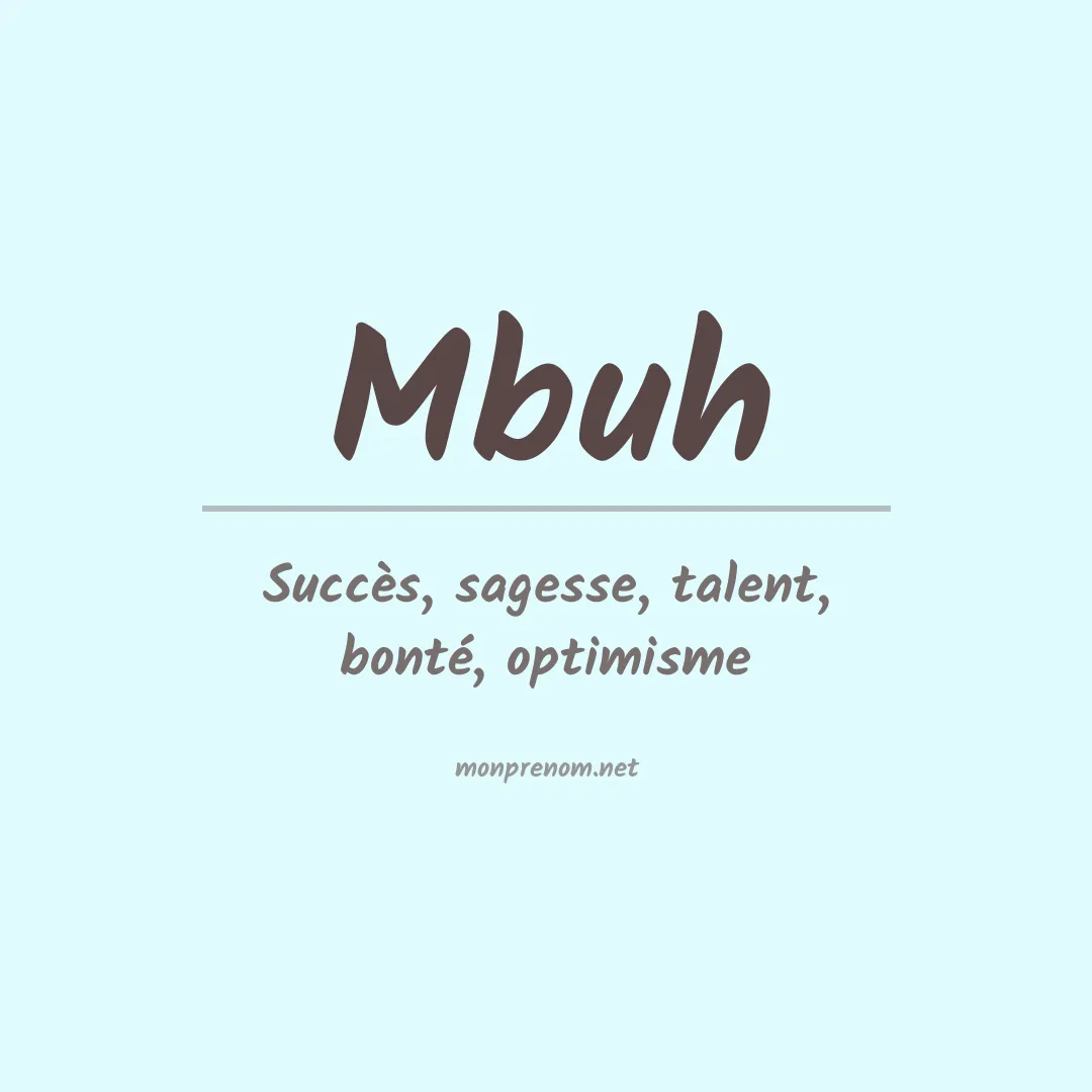 Signification du prénom Mbuh
