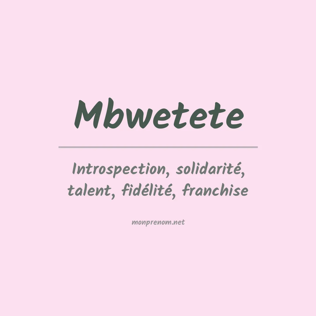 Signification du prénom Mbwetete