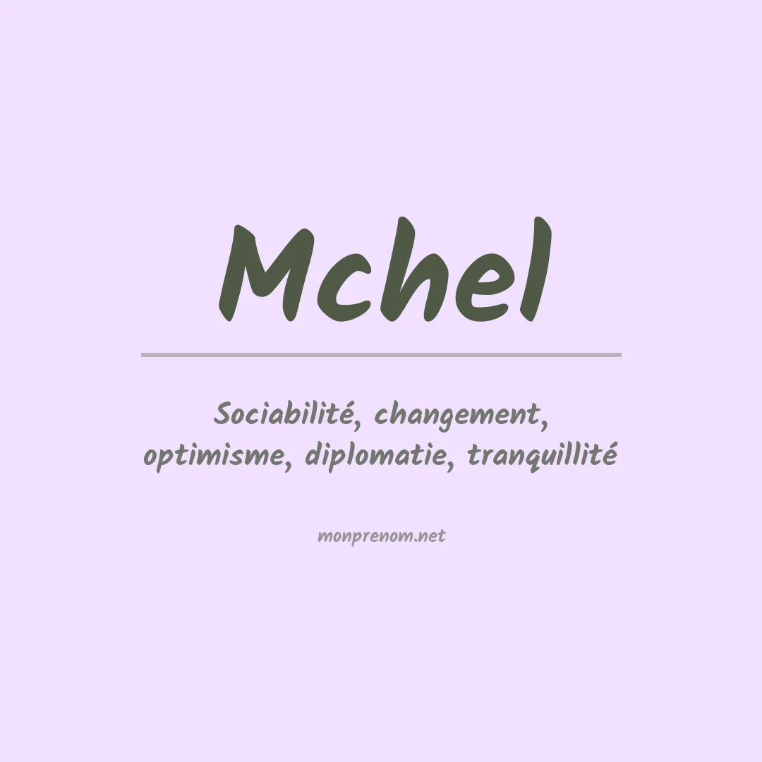 Signification du prénom Mchel