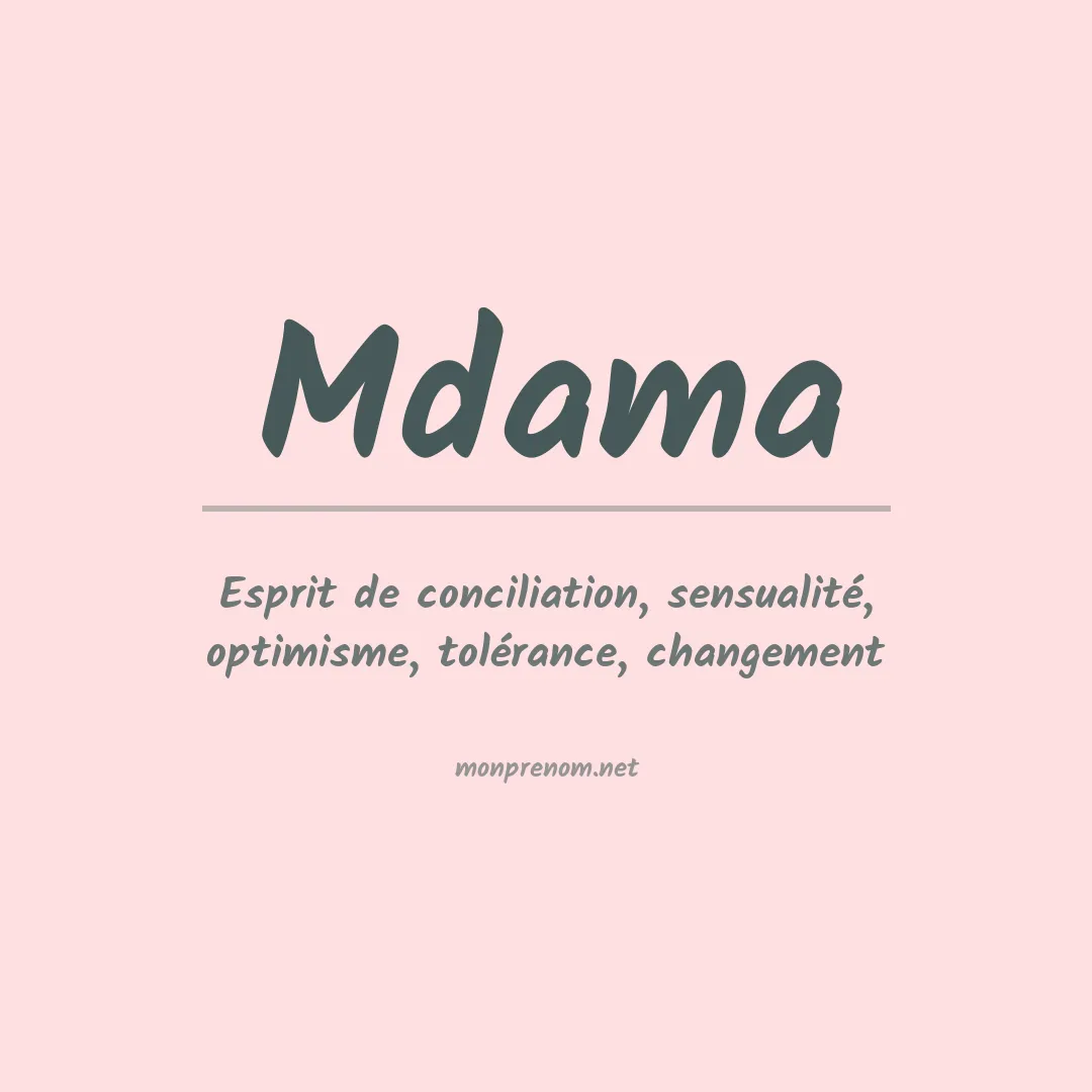Signification du prénom Mdama