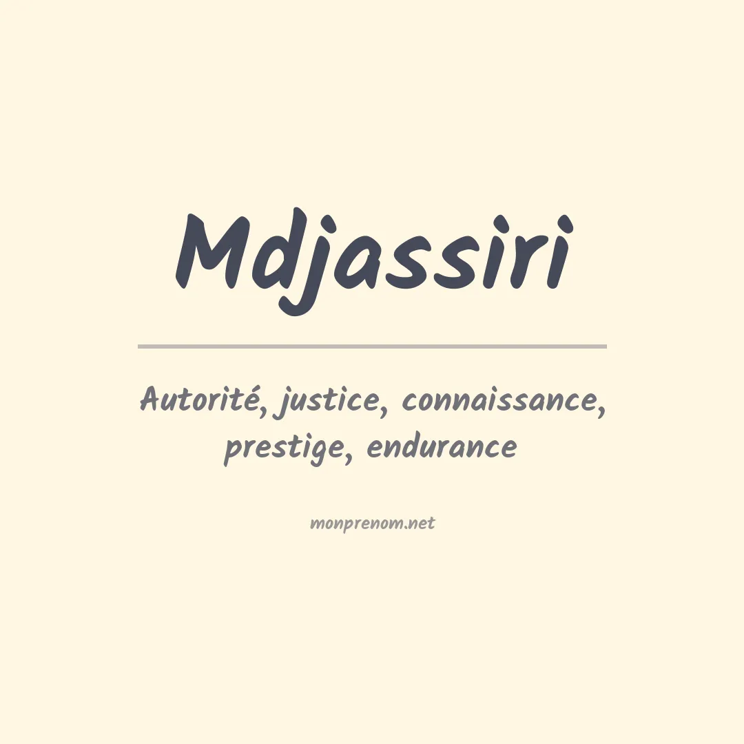 Signification du prénom Mdjassiri