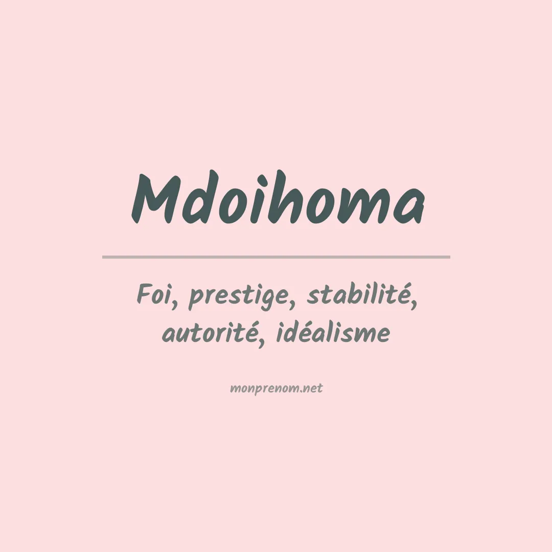 Signification du prénom Mdoihoma