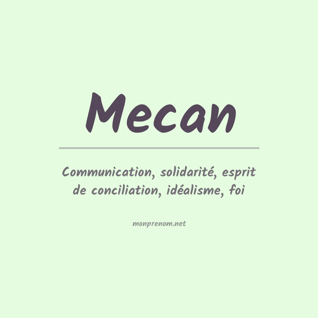 Signification du prénom Mecan
