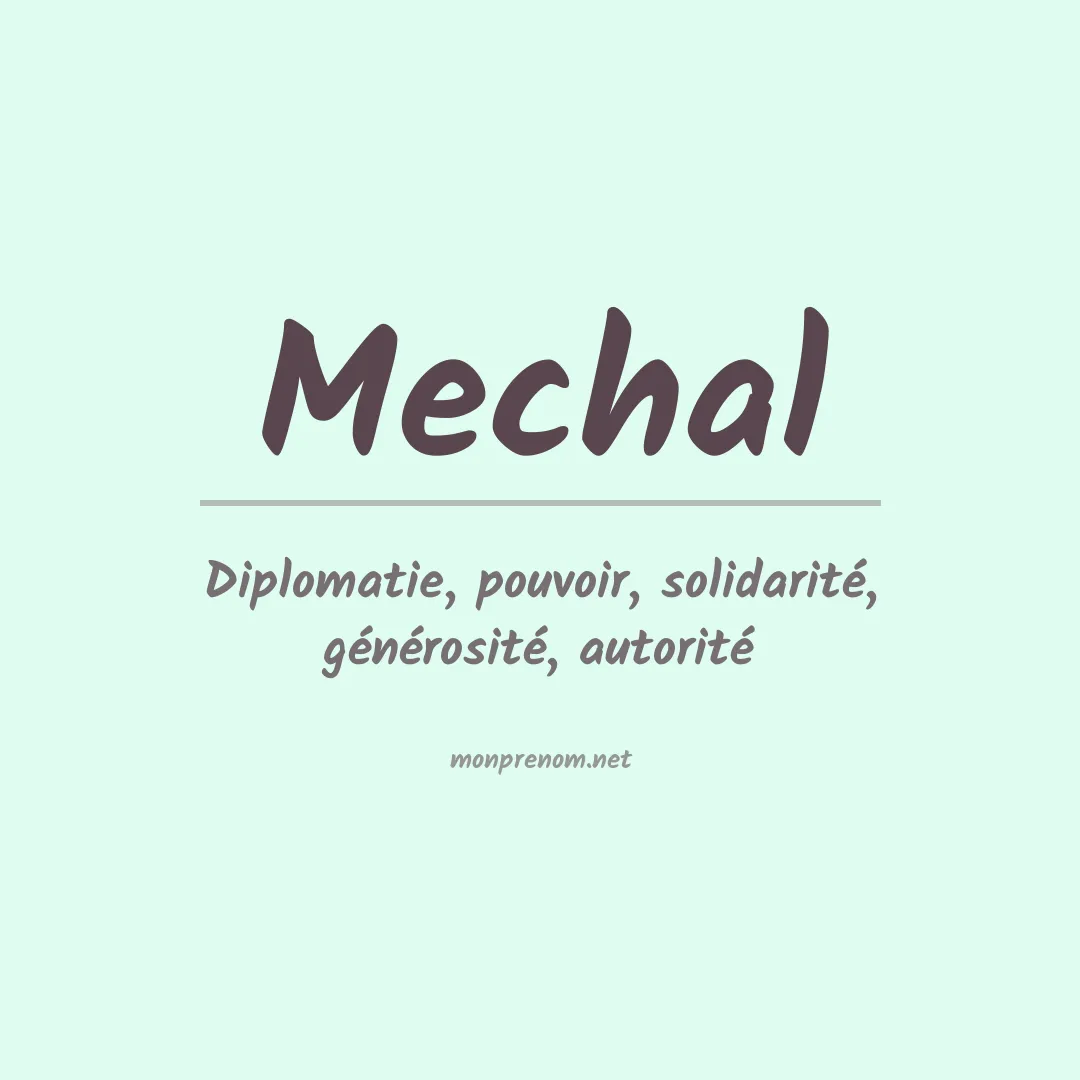 Signification du prénom Mechal
