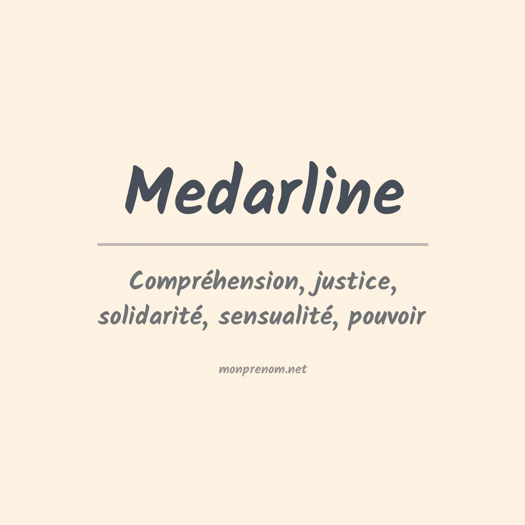 Signification du prénom Medarline