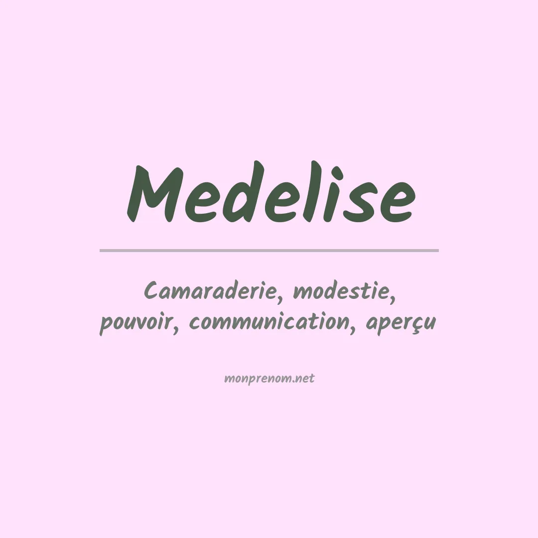 Signification du prénom Medelise