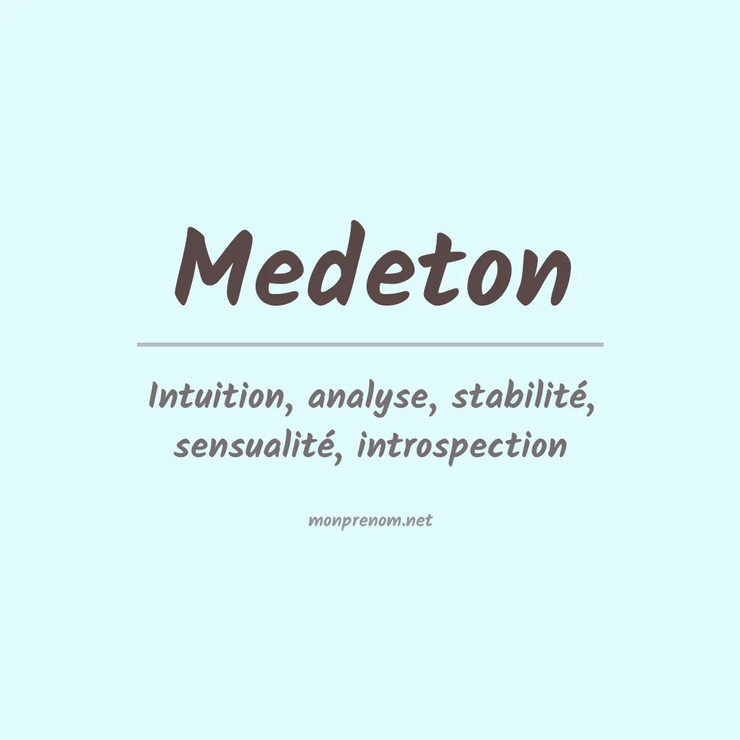 Signification du prénom Medeton