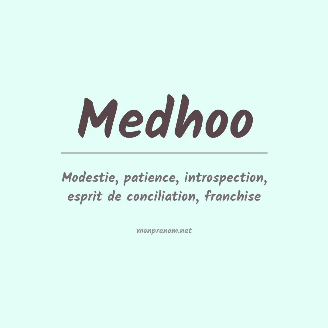 Signification du prénom Medhoo