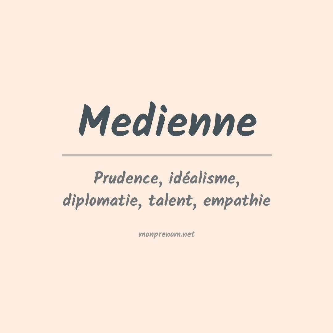 Signification du prénom Medienne