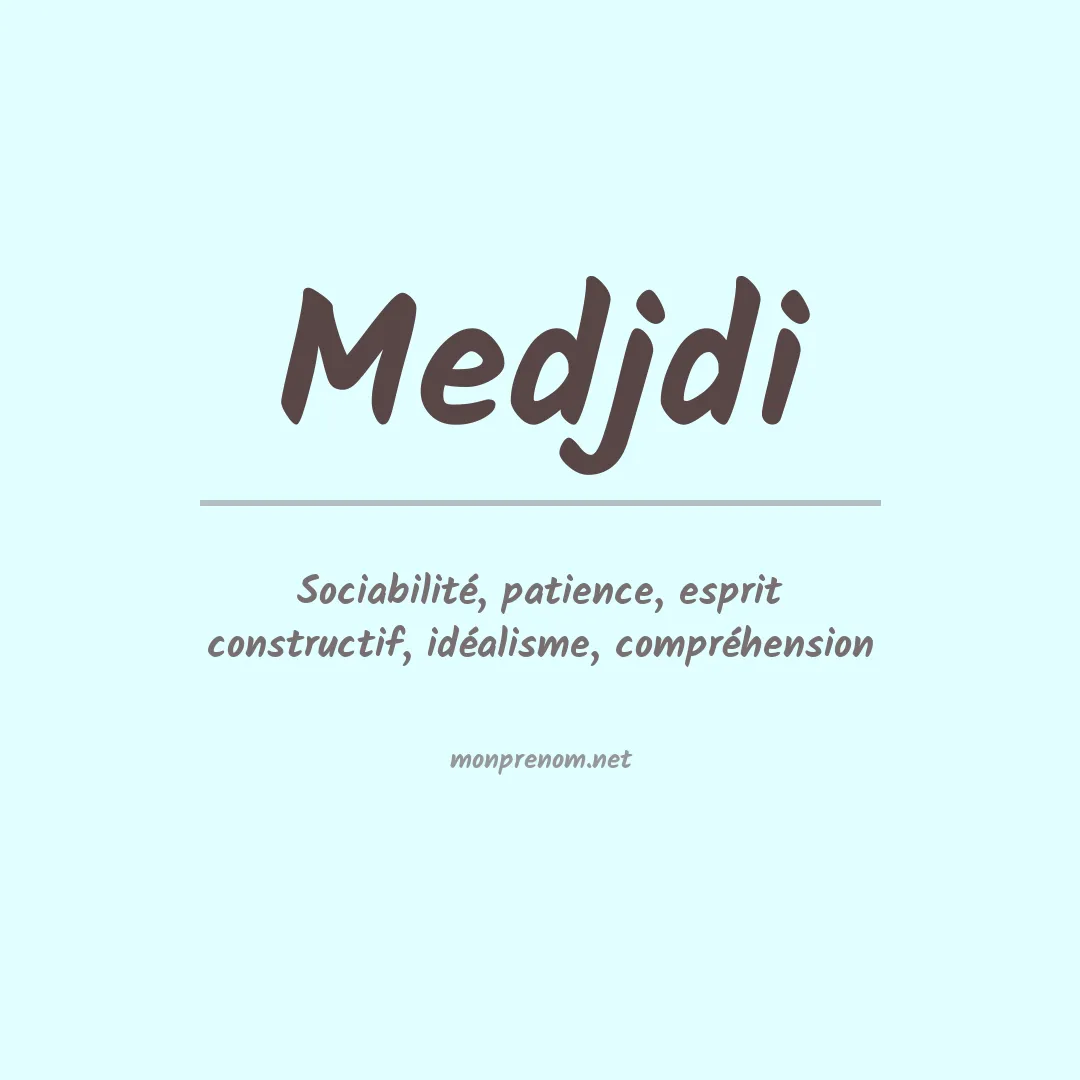 Signification du prénom Medjdi