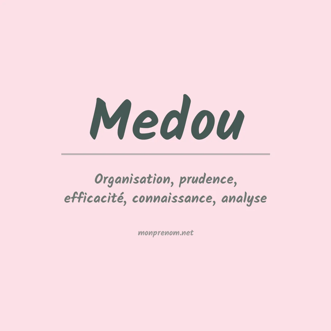 Signification du prénom Medou