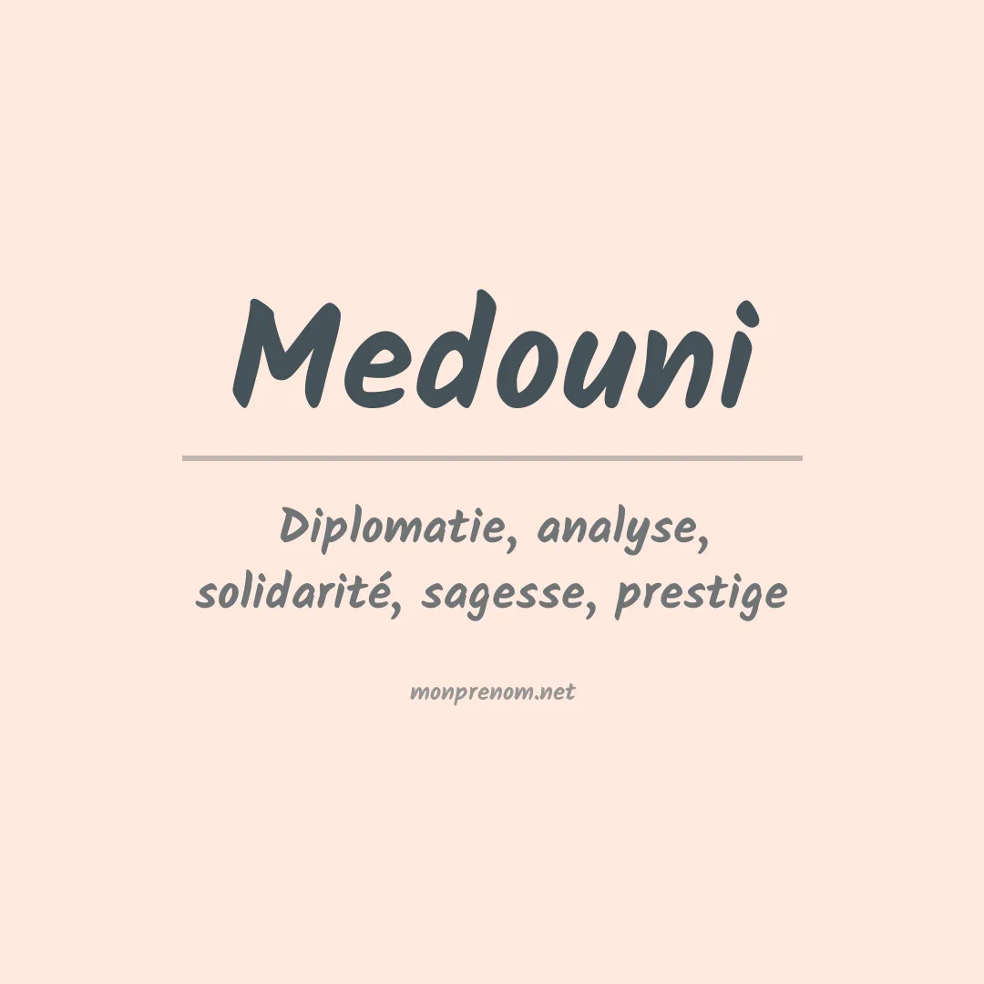 Signification du prénom Medouni