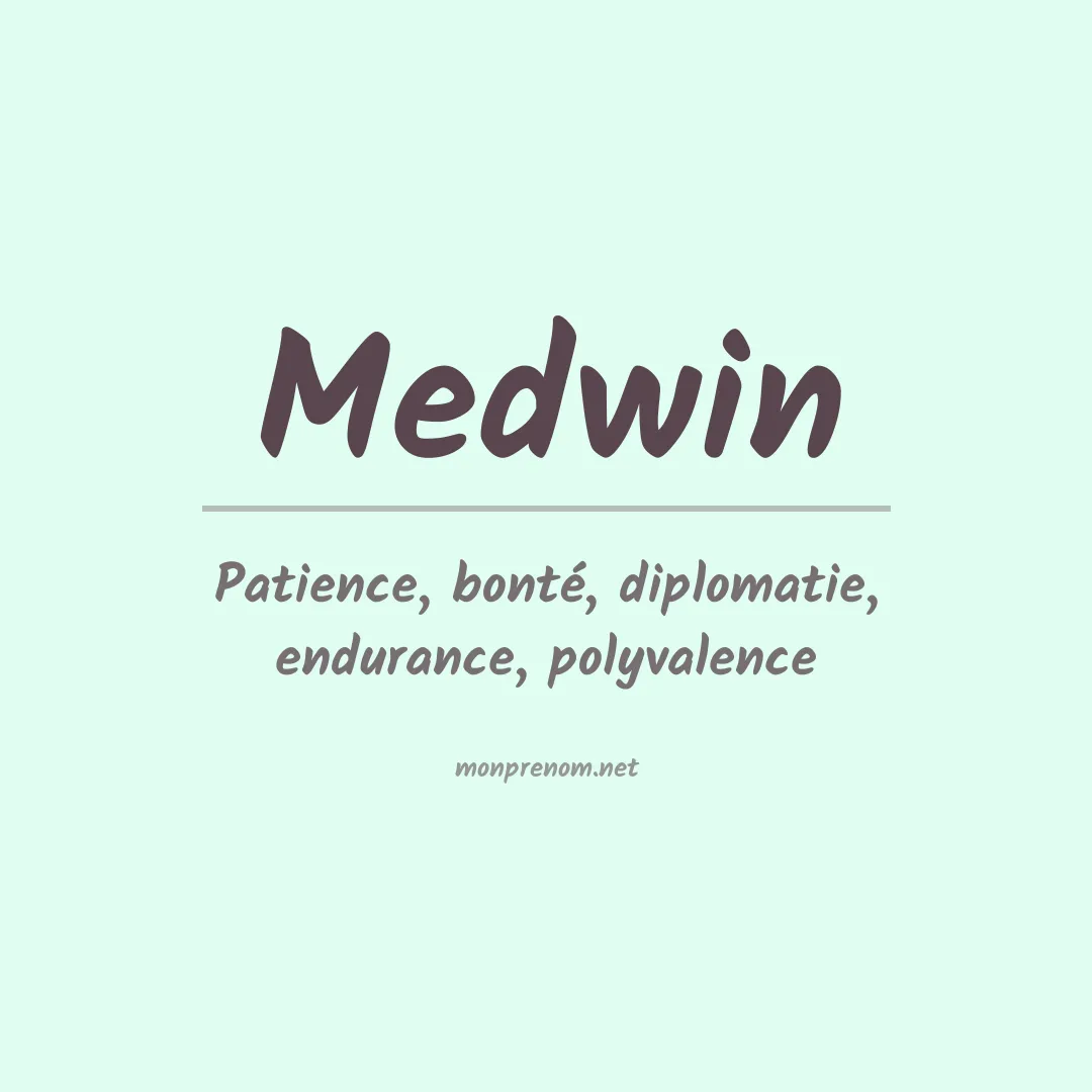 Signification du prénom Medwin