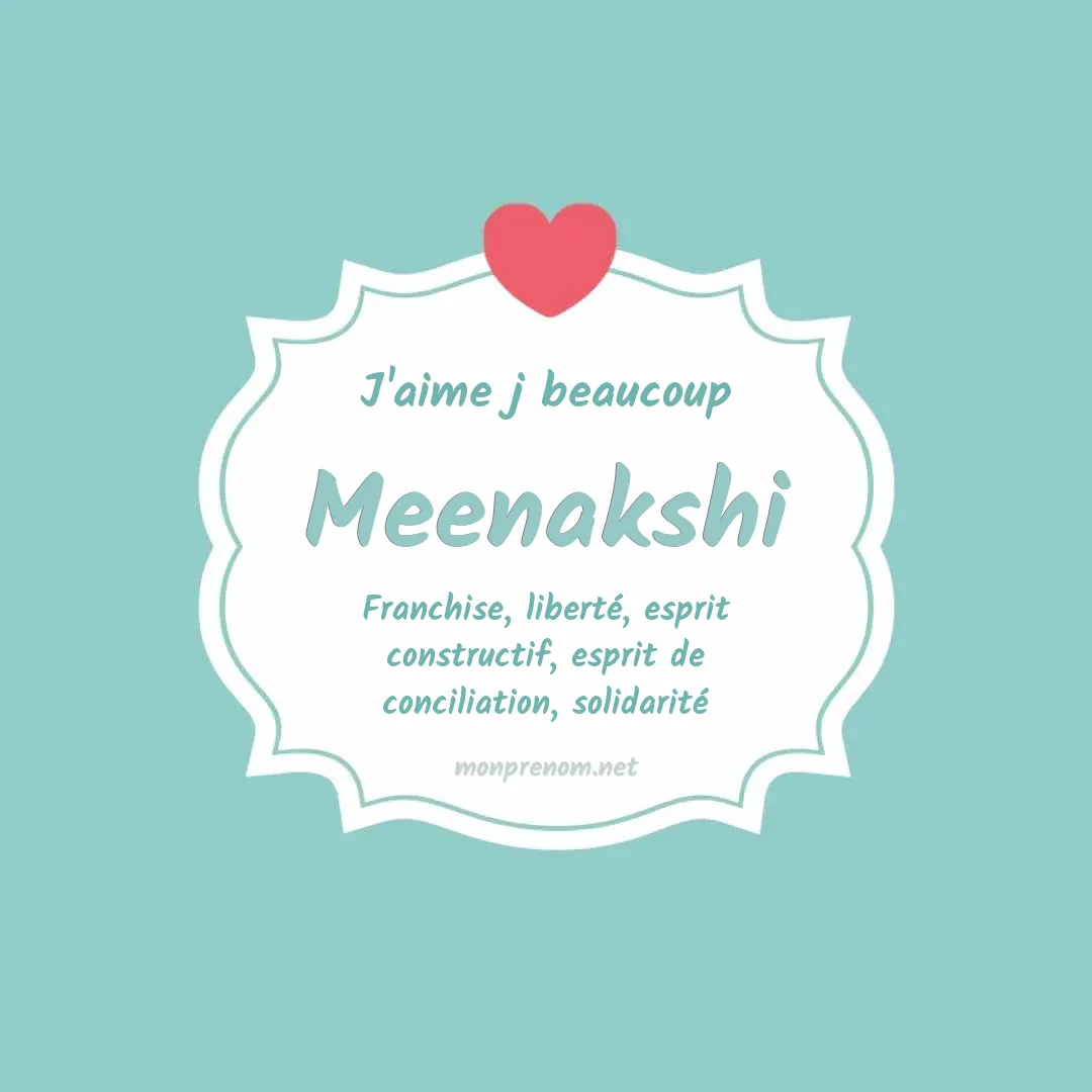 J'aime beaucoup Meenakshi