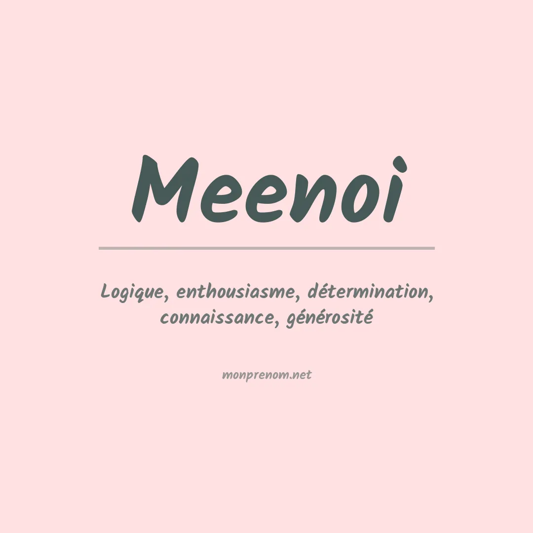 Signification du prénom Meenoi
