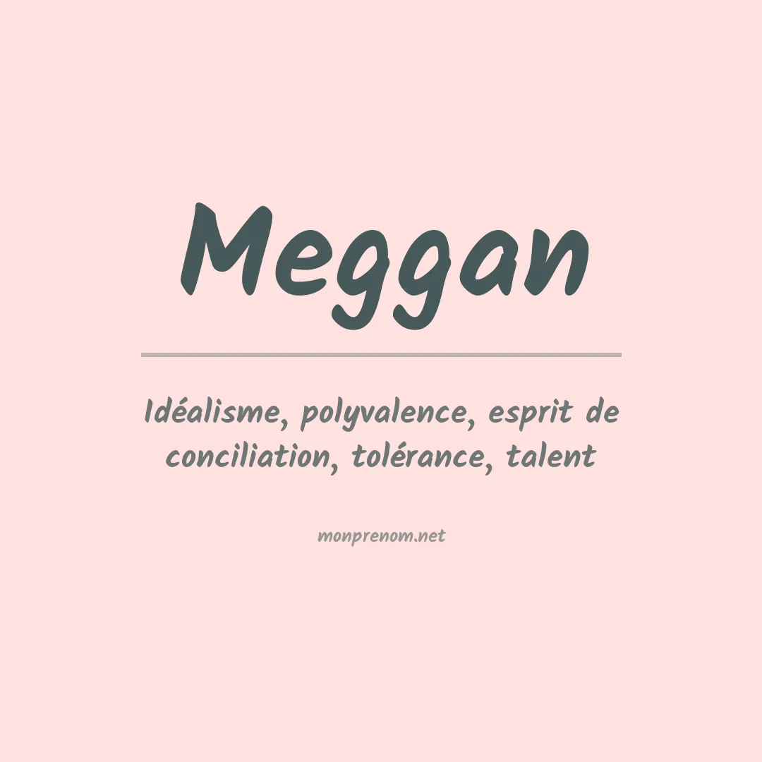 Signification du prénom Meggan