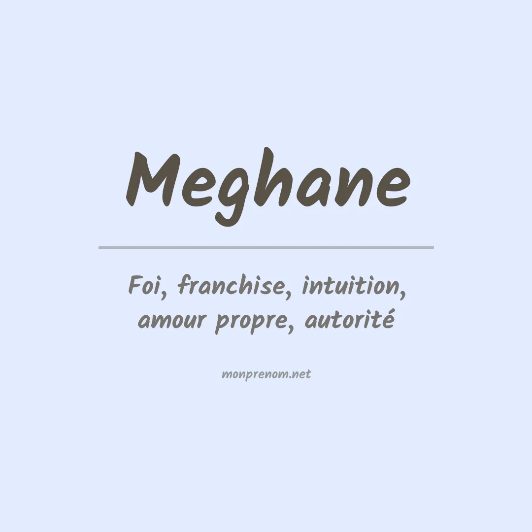 Signification du prénom Meghane