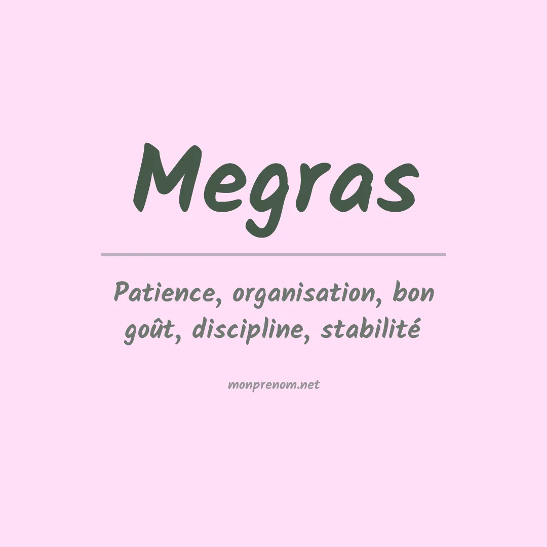 Signification du prénom Megras