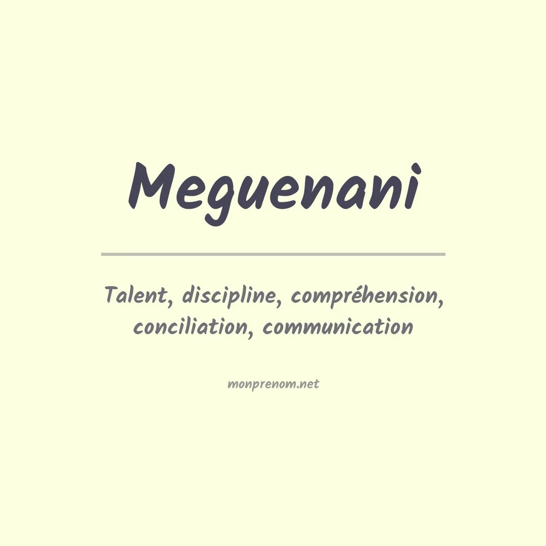 Signification du prénom Meguenani