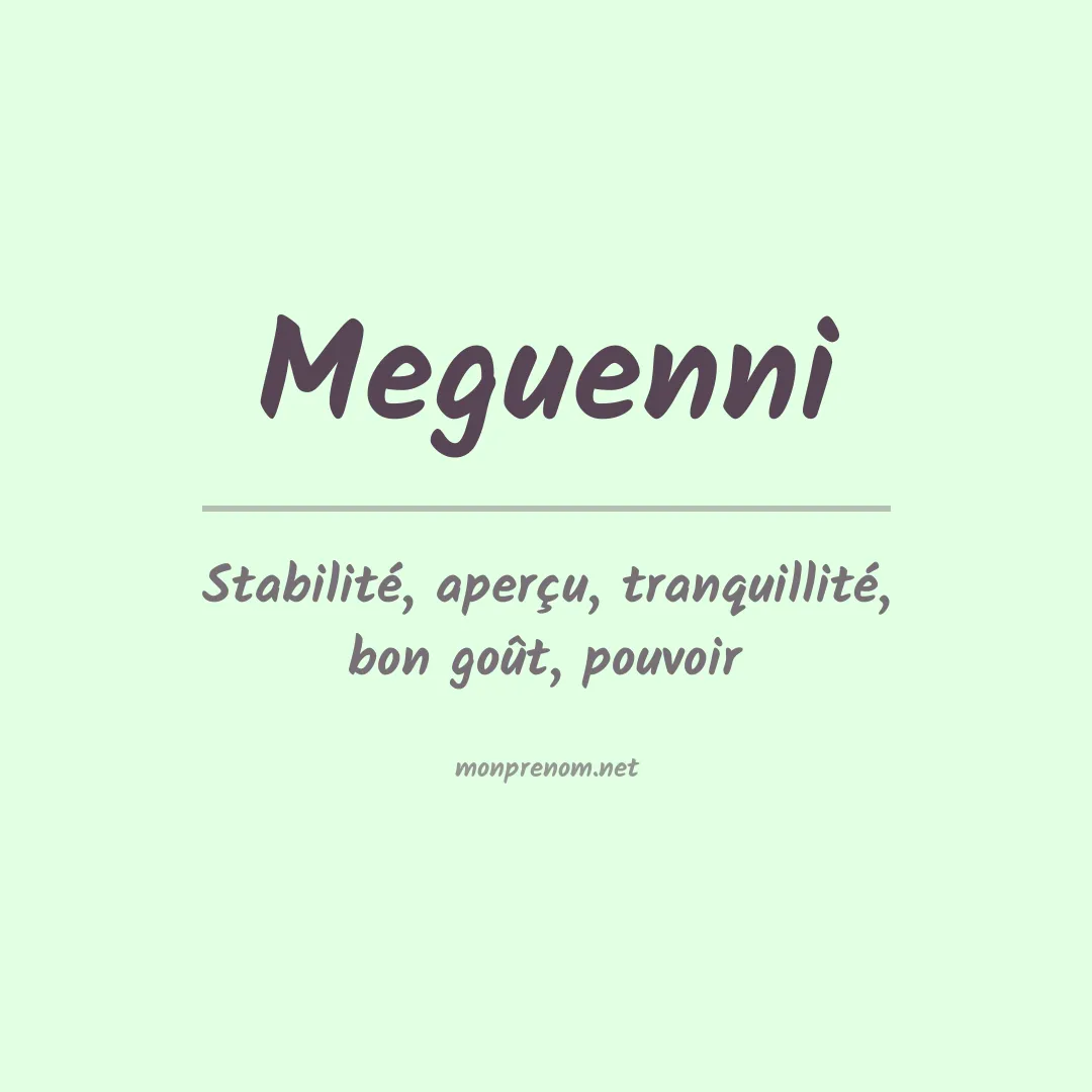 Signification du prénom Meguenni