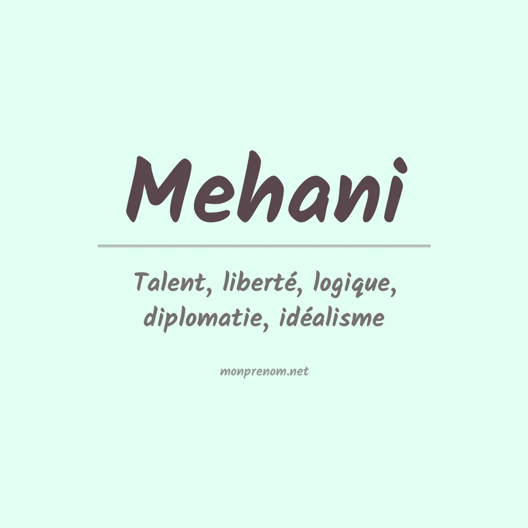 Signification du prénom Mehani