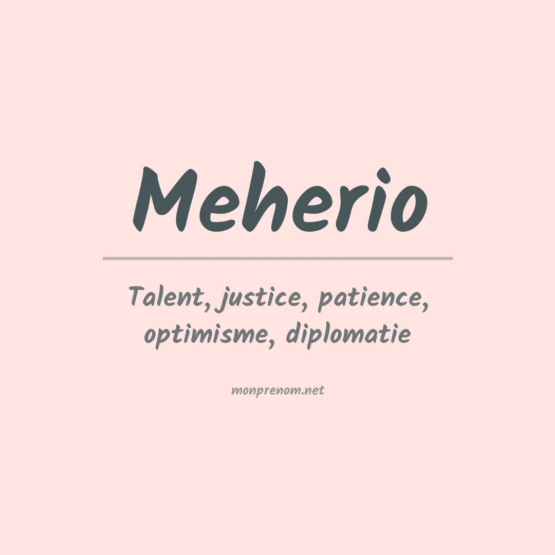 Signification du prénom Meherio