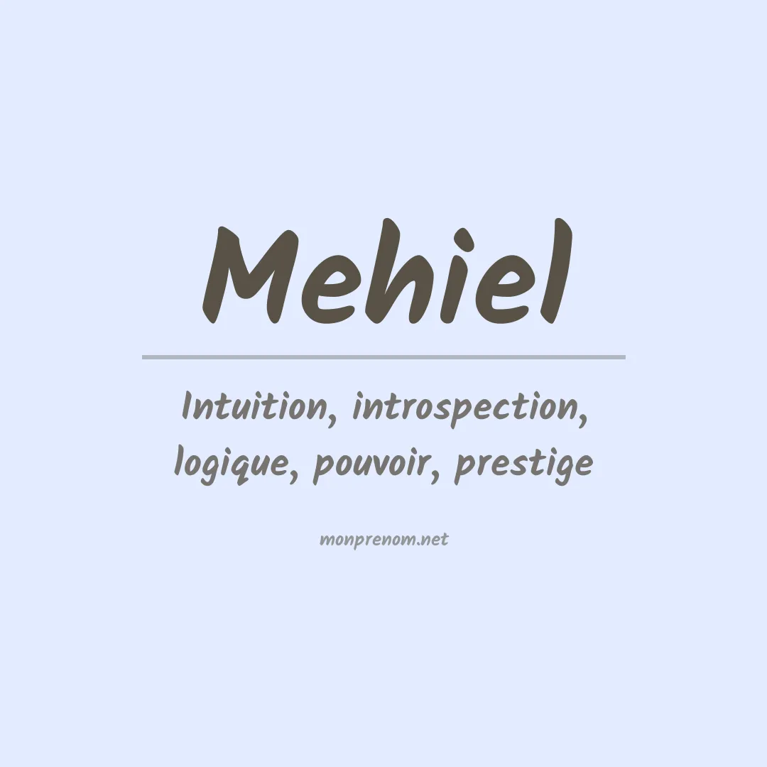 Signification du prénom Mehiel