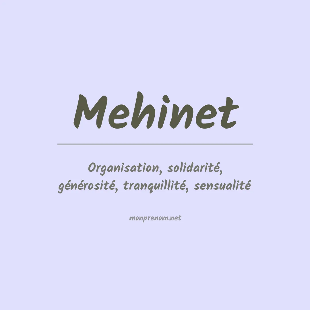Signification du prénom Mehinet