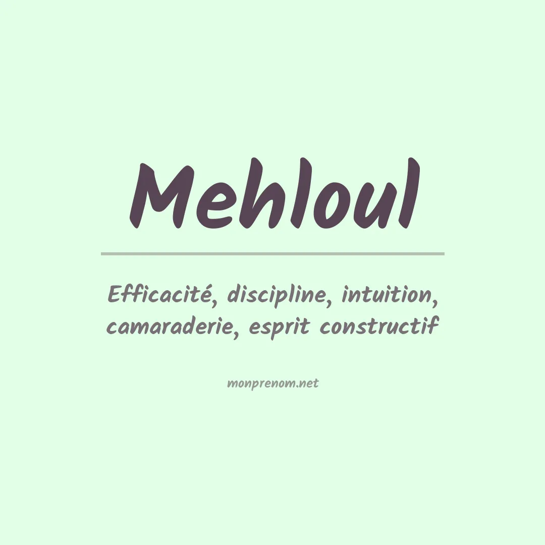 Signification du prénom Mehloul