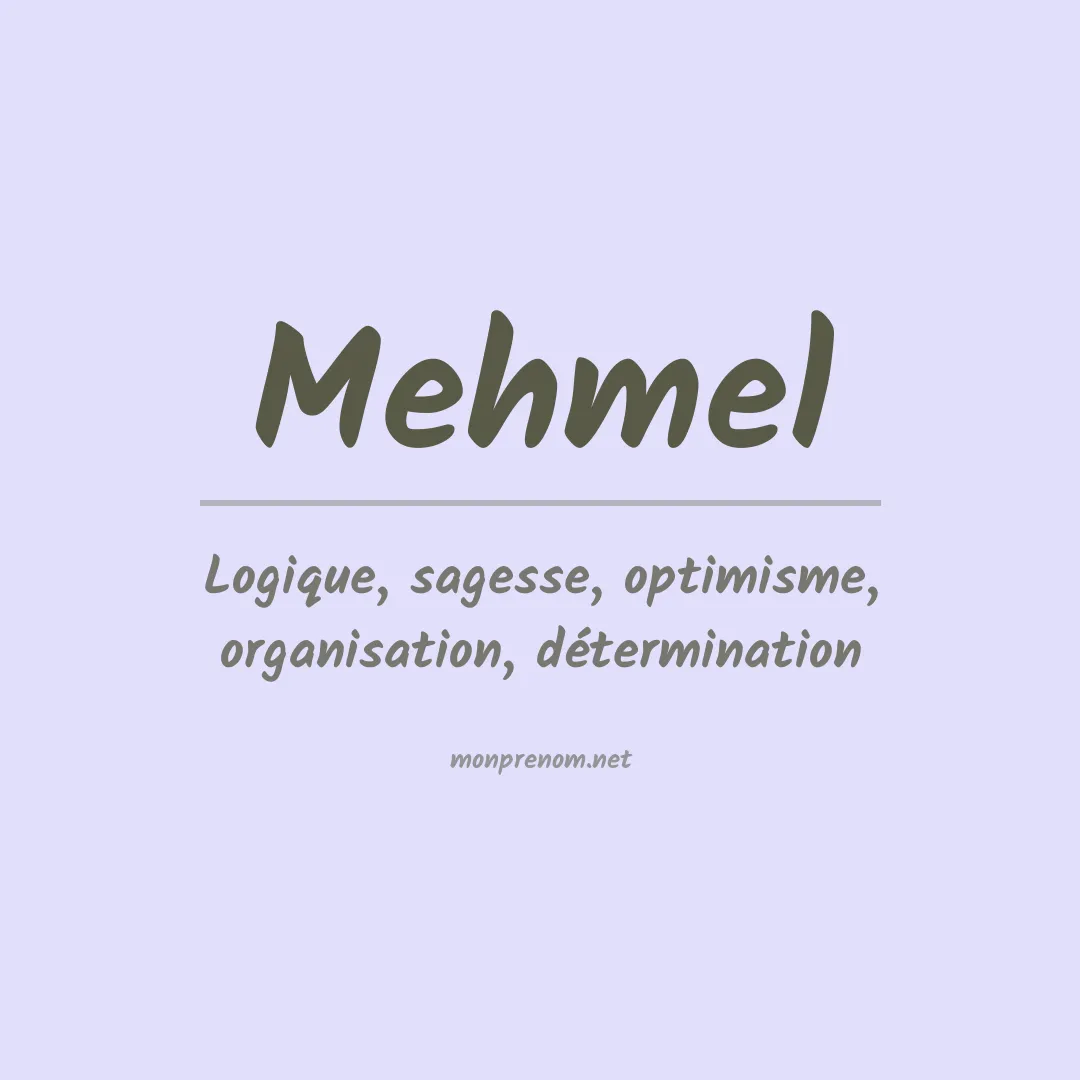 Signification du prénom Mehmel