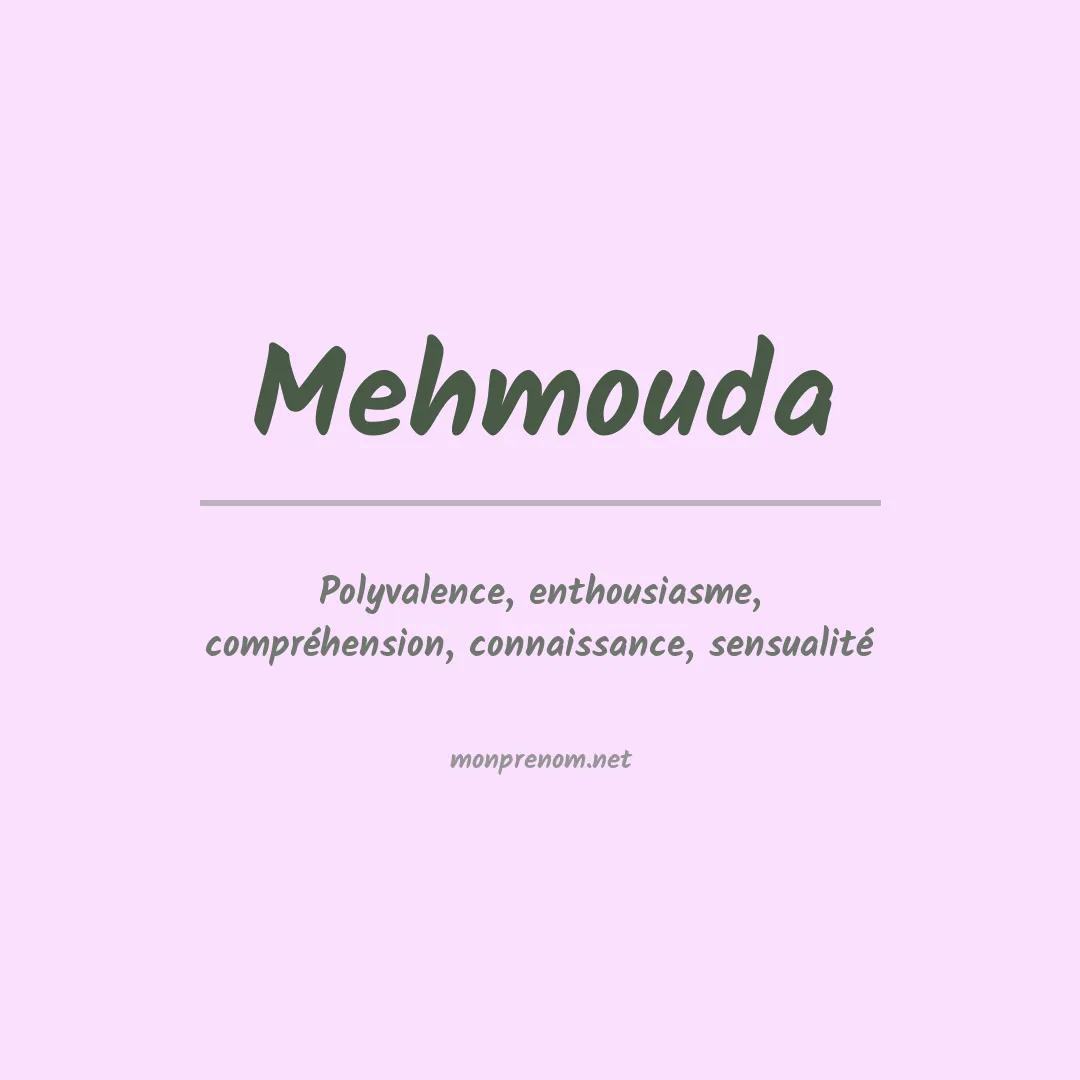 Signification du prénom Mehmouda