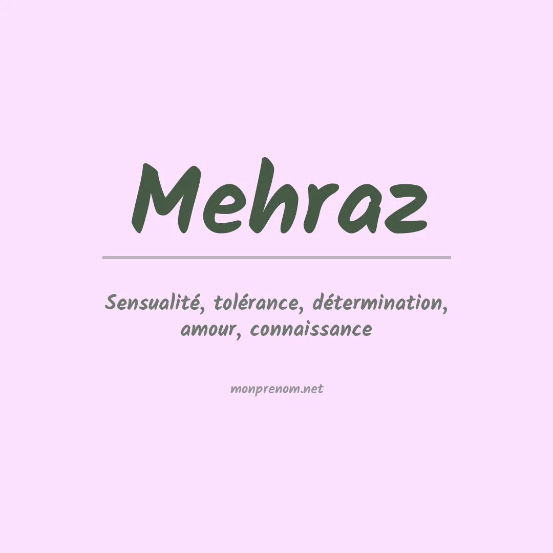 Signification du prénom Mehraz